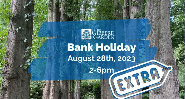 Open Bank Holiday Monday 28th August from 2pm to 6pm.